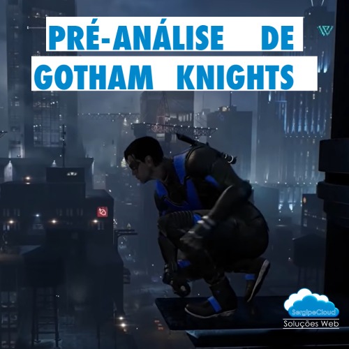 Gotham Knights: lançamento, trailers, gameplay e tudo sobre o jogo